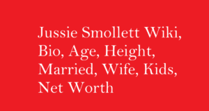 Jussie Smollett Wiki, Bio, Age, Height, Married, Wife, Kids, Net Worth