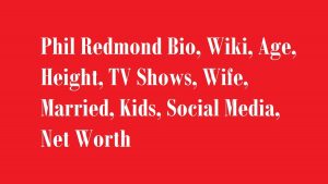 Phil Redmond Bio, Wiki, Age, Height, Wife, Married, Kids, Net Worth