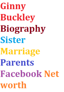 Ginny Buckley Biography Sister Marriage Parents Facebook Net worth