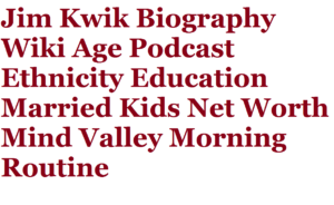 Jim Kwik Biography Wiki Age Podcast Ethnicity Education Married Kids Net Worth