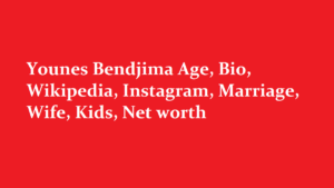 Younes Bendjima Age, Bio Wikipedia Instagram Marriage Wife Kids Net worth