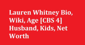 Lauren Whitney Bio Wiki Age CBS 4 Husband Kids Net Worth
