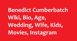 Benedict Cumberbatch Wiki, Bio, Age, Wedding, Wife, Kids, Movies, Instagram