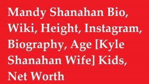 Mandy Shanahan Bio, Wiki, Height, Instagram, Biography, Age [Kyle Shanahan Wife] Kids, Net Worth