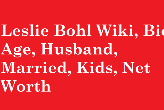 Leslie Bohl Wiki, Bio, Age, Husband, Married, Kids, Instagram, Net Worth