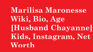 Marilisa Maronesse Wiki, Bio, Age [Husband Chayanne] Kids, Instagram, Net Worth