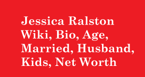 Jessica Ralston Wiki, Bio, Age, Married, Husband, Kids, Net Worth
