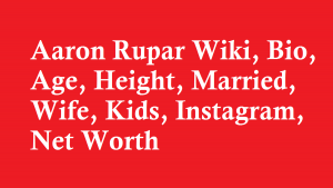 Aaron Rupar Wiki, Bio, Age, Height, Married, Wife, Kids, Instagram, Net Worth