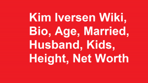 Kim Iversen Wiki, Bio, Age, Married, Husband, Kids, Net Worth