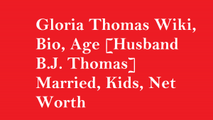 Gloria Thomas Wiki, Bio, Age [Husband B.J. Thomas] Married, Kids, Net Worth