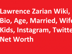 Lawrence Zarian Wiki, Bio, Age, Married, Wife, Kids, Net Worth