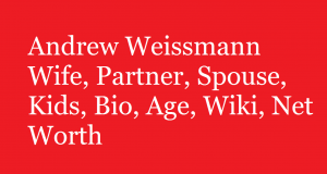 Andrew Weissmann Wife, Partner, Spouse, Kids, Bio, Age, Wiki, Net Worth