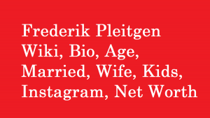 Frederik Pleitgen Wiki, Bio, Age, Married, Wife, Kids, Net Worth