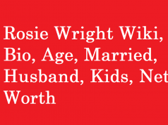 Rosie Wright Wiki, Bio, Age, Married, Husband, Kids, Net Worth