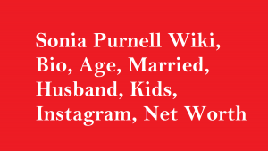 Sonia Purnell Wiki, Bio, Age, Married, Husband, Kids, Net Worth