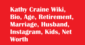 Kathy Craine Age, Wiki, Bio ,Marriage, Husband, Kids, Net Worth