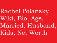 Rachel Polansky Wiki, Bio, Age, Married, Husband, Kids, Net Worth