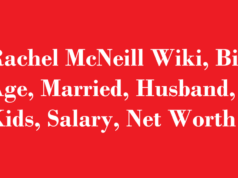Rachel McNeill Wiki, Bio, Age, Married, Husband, Kids, Salary, Net Worth