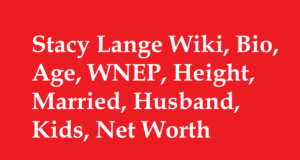 Stacy Lange Wiki, Bio, Age, WNEP, Height, Married, Husband, Kids, Net Worth