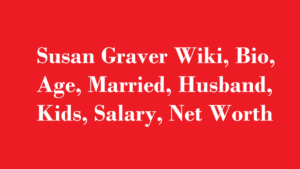 Susan Graver Wiki, Bio, Age, Married, Husband, Kids, Salary, Net Worth