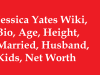 Jessica Yates Wiki, Bio, Age, Height, Married, Husband, Kids, Net Worth