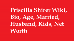 Priscilla Shirer Wiki, Bio, Age, Married, Husband, Kids, Net Worth
