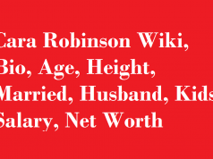 Cara Robinson Wiki, Bio, Age, Height, Married, Husband, Kids, Salary, Net Worth