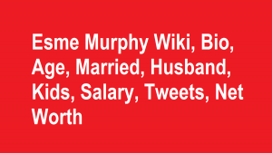 Esme Murphy Wiki, Bio, Age, Married, Husband, Kids, Net Worth