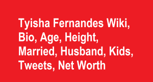 Tyisha Fernandes Wiki, Bio, Age, Height, Married, Husband, Kids, Net Worth