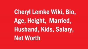 Cheryl Lemke Wiki, Bio, Age, Married, Husband, Kids, Salary, Net Worth