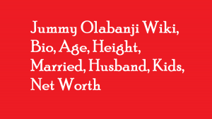 Jummy Olabanji Wiki, Bio, Age, Height, Married, Husband, Kids, Net Worth