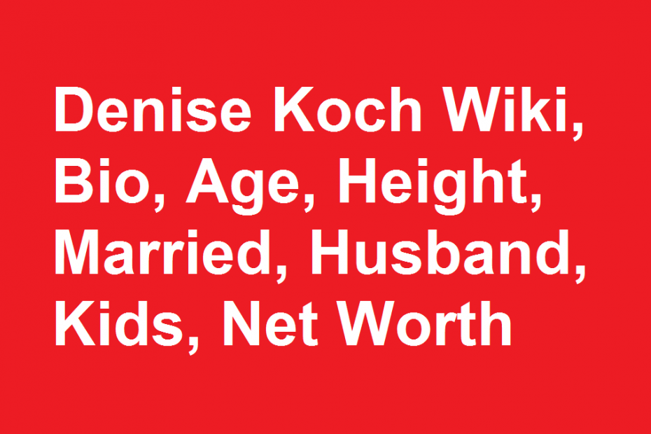 Denise Koch Wiki, Bio, Age, Height, Married, Husband, Kids, Net Worth
