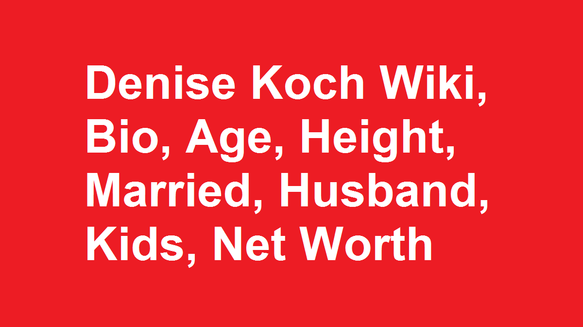 Denise Koch Wiki, Bio, Age, Height, Married, Husband, Kids, Net Worth