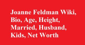 Joanne Feldman Wiki, Bio, Age, Height, Married, Husband, Kids, Net Worth