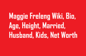Maggie Freleng Wiki, Bio, Age, Height, Married, Husband, Kids, Net Worth