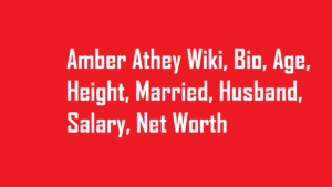 Amber Athey Wiki, Bio, Age, Height, Married, Husband, Salary, Net Worth