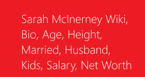 Sarah McInerney Wiki, Bio, Age, Height, Married, Husband, Kids, Net Worth