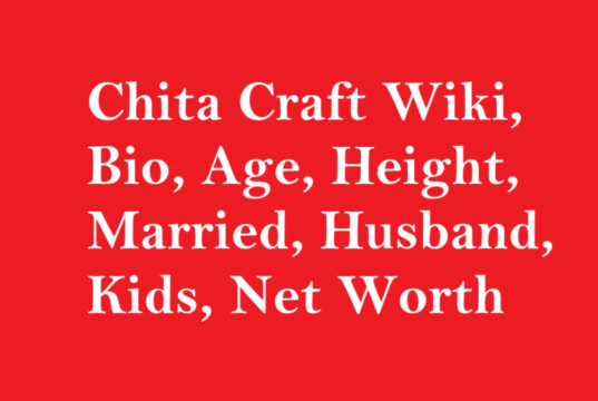 Chita Craft Wiki, Bio, Age, Height, Married, Husband, Kids, Net Worth