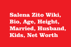 Salena Zito Wiki, Bio, Age, Height, Married, Husband, Kids, Net Worth