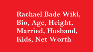 Rachael Bade Wiki, Bio, Age, Height, Married, Husband, Kids, Net Worth
