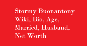Stormy Buonantony Wiki, Bio, Age, Married, Husband, Net Worth