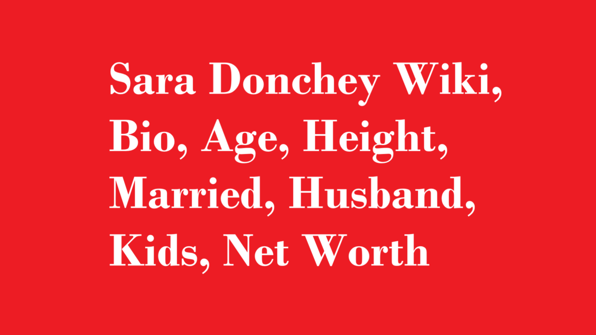 Sara Donchey Wiki, Bio, Age, Height, Married, Husband, Kids, Net Worth