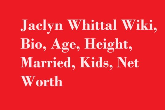 Jaclyn Whittal Wiki, Bio, Age, Height, Married, Kids, Net Worth