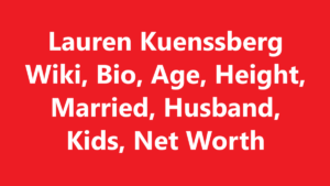 Lauren Kuenssberg Wiki, Bio, Age, Height, Married, Husband, Kids, Net Worth